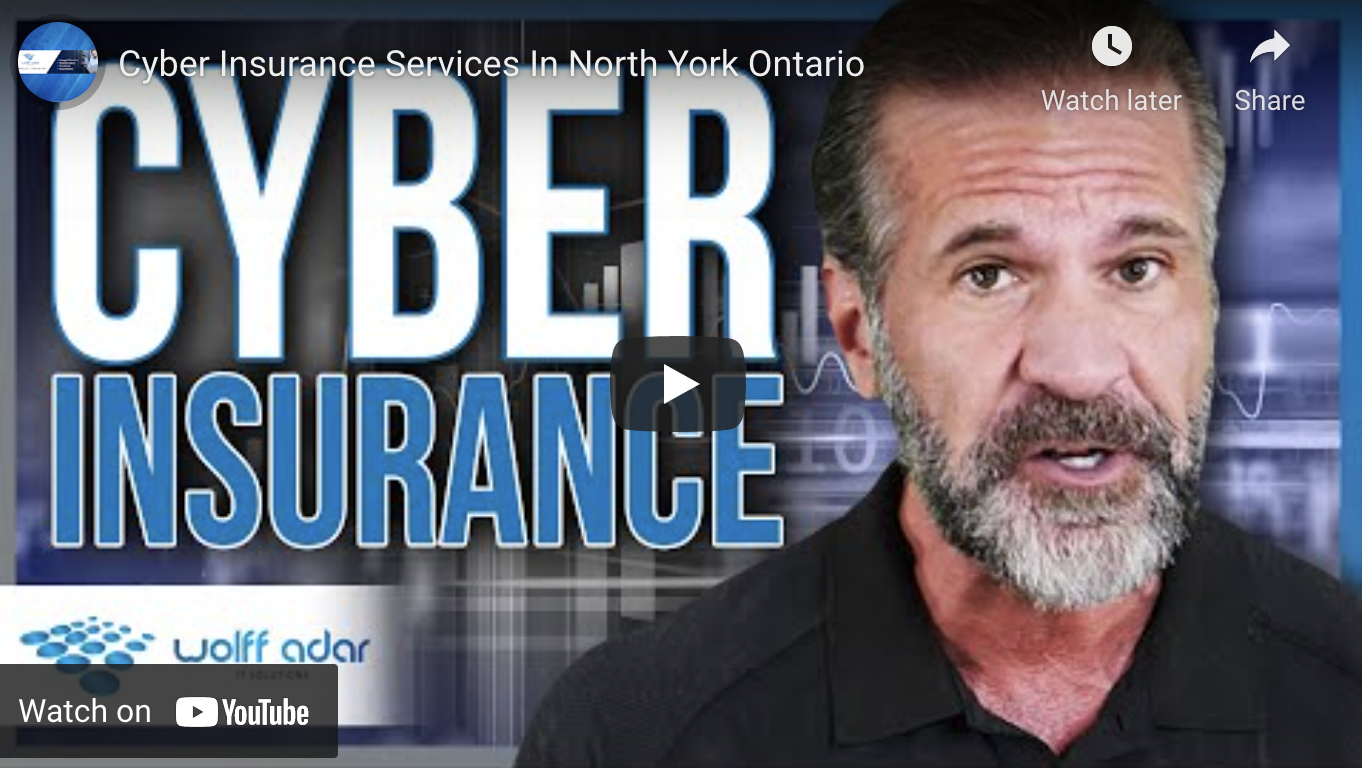 Wolff Adar IT Solutions Helps North York Businesses Prepare For Cyber Insurance Wolff Adar IT Solutions Helps North York Businesses Prepare For Cyber Insurance